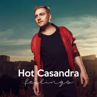 Feelings - Single by Hot Casandra