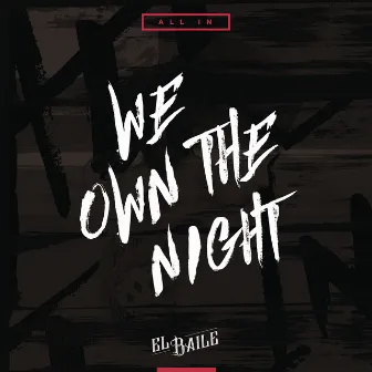 We Own The Night (Radio Edit) by El Baile