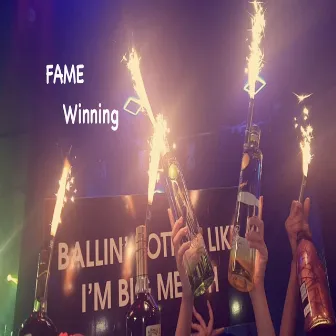 Winning by Fame