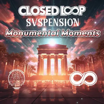 Monumental Moments by Closed Loop