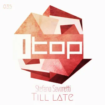 Till Late by Stefano Savoretti