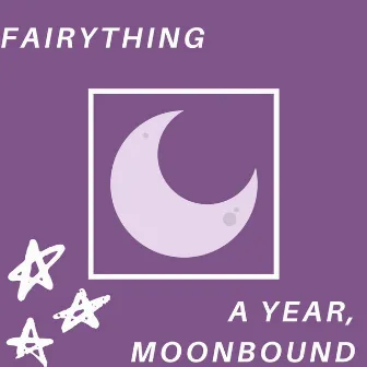 A Year, Moonbound by Fairything