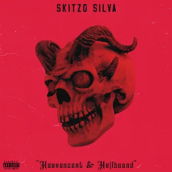 Heavensent & Hellbound by Skitzo Silva