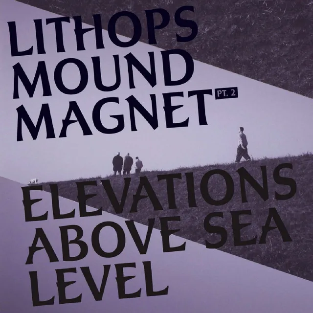 Mound Magnet, Pt.2 - Elevations Above Sea Level