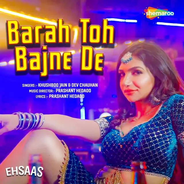 Barah Toh Bajne De (From "Ehsaas")