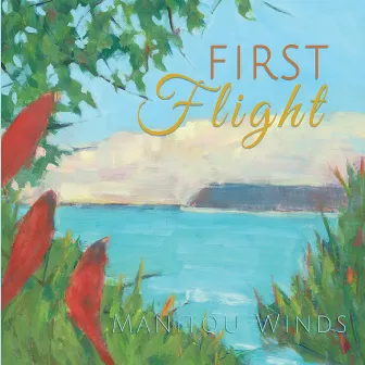 First Flight by Manitou Winds