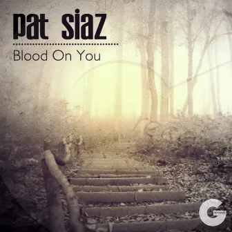 Blood On You by Pat Siaz