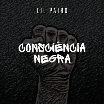 Consciência Negra by Lil Patro