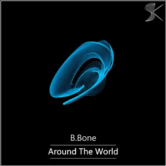 Around The World by B.Bone