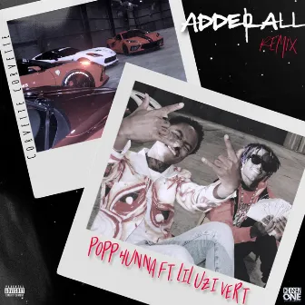 Adderall (Corvette Corvette) [feat. Lil Uzi Vert] (Remix) by Popp Hunna