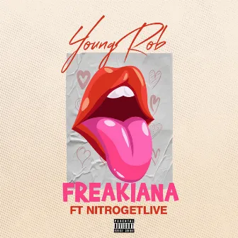 Freakiana by Young Rob