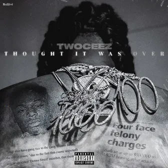 Thought It Was Over by TwoCeez