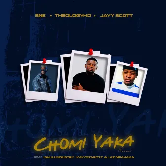 CHOMI YAKA (feat. Ishuu Industry, KayStar777 & Laz Mfanaka) by S.N.E