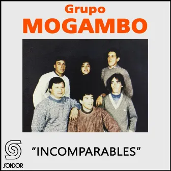 Incomparables by Grupo Mogambo