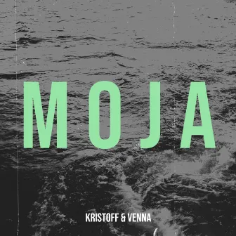 M O J A by Kristoff