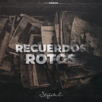 Recuerdos Rotos by Stydel