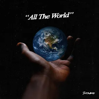 All The World by Juic3Boy