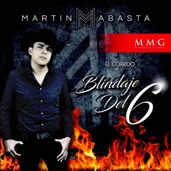 El Corrido Blindaje Del 6 by Martin Abasta