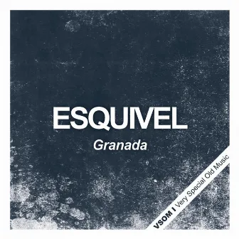 Granada by Esquivel!