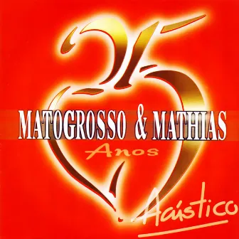 25 Anos (Acústico) by Matogrosso & Mathias