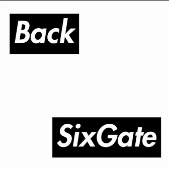 Back by SixGate