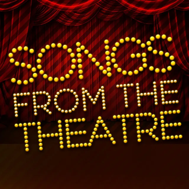 Songs from the Theatre