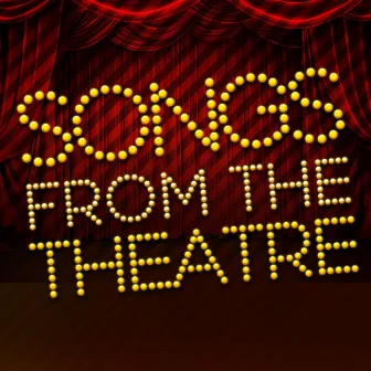 Songs from the Theatre by Original Cast