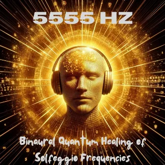 5555 Hz Binaural Quantum Healing of Solfeggio Frequencies by Pure Binaural Beats MT