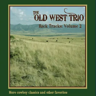 Back Tracks, Vol. 2 by Old West Trio