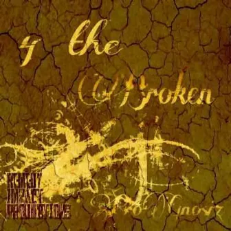 4 The Broken by ProGnosiz