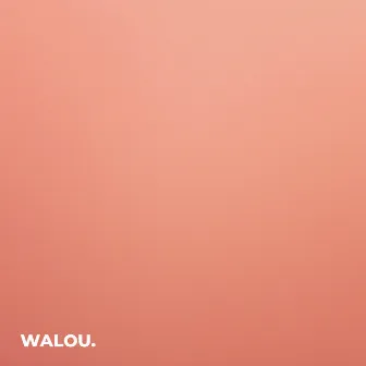 WALOU. by MAYKO