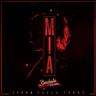 Mia (Bachata Version) by JFab & Paola Fabre