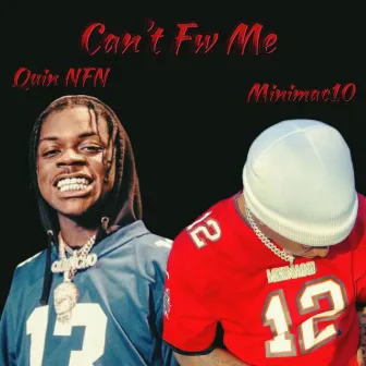 Can't Fuck Wit Me by MiniMac10