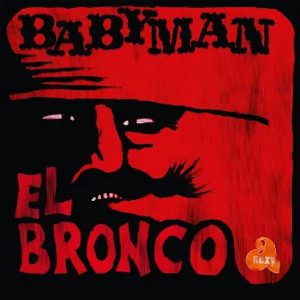 El Bronco by Babyman