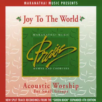 Acoustic Worship: Joy To The World by Maranatha! Acoustic