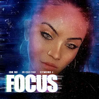 FOCUS by IDK Ro