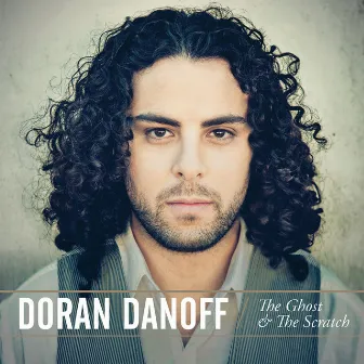 The Ghost & the Scratch (Bonus Track Version) by Doran Danoff