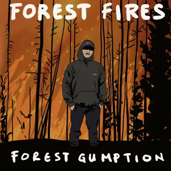 Forest Fires by Forest Gumption