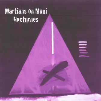 Nocturnes by Martians on Maui