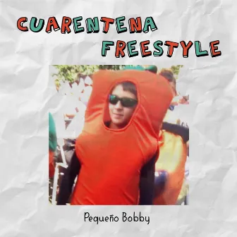 Cuarentena (Freestyle) by Pequeño Bobby