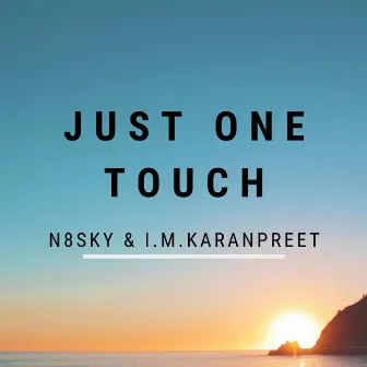 Just One Touch by N8Sky