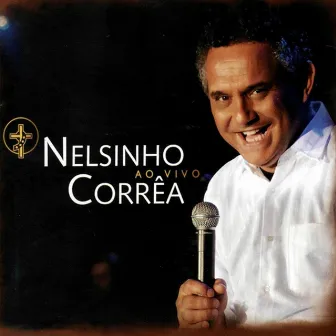 Nelsinho Corrêa ao Vivo by Nelsinho Corrêa