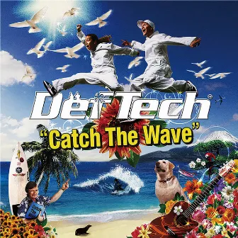 Catch The Wave by Def Tech