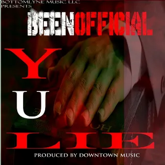 Why U Lie ( Y.U.LIE ) by Beenofficial