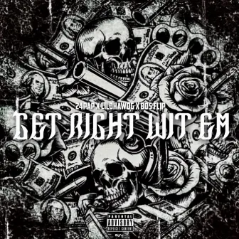 Get Right Wit Em by liljhawdg