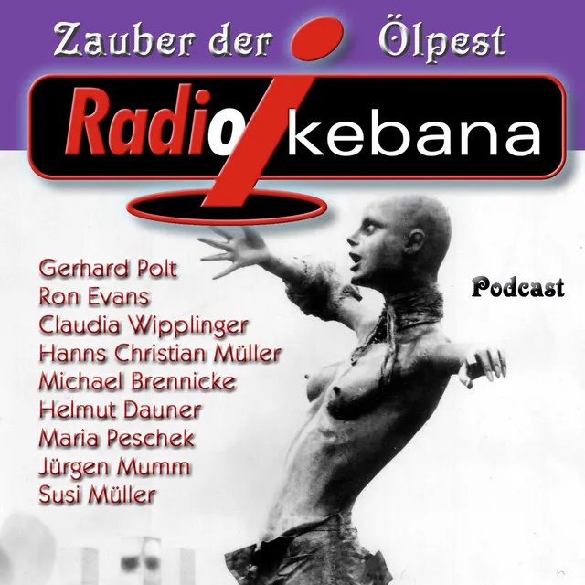 Radio Ikebana Zauber der Ölpest - Podcast, Vol. 4