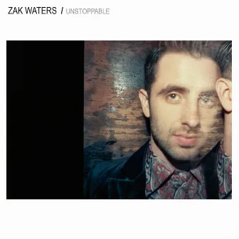 Unstoppable by Zak Waters