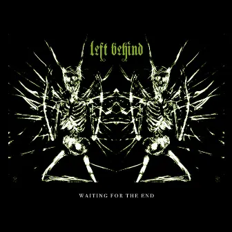 Waiting for the End by Left Behind