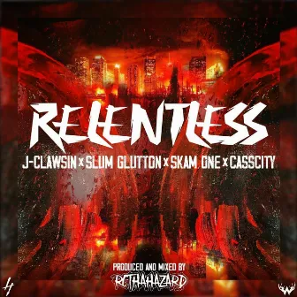 Relentless by J-Clawsin