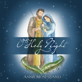 O Holy Night by Annie Moses Band